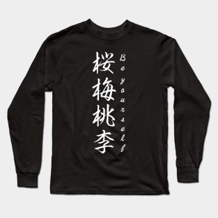 Japanese Kanji Be Yourself Long Sleeve T-Shirt